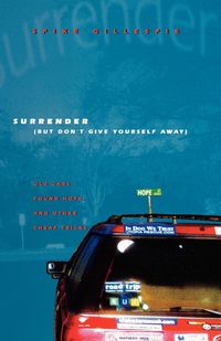 Produktbild: Gillespie, S: Surrender (But Don't Give Yourself Away)