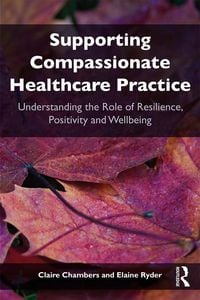 Produktbild: Supporting compassionate healthcare practice