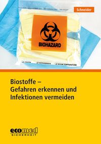 Produktbild: Biostoffe - Gefahren erkennen und Infektionen vermeiden