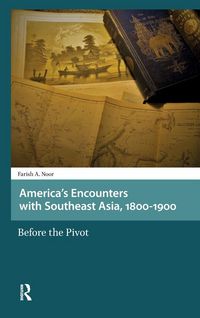 Produktbild: America's Encounters with Southeast Asia, 1800-1900