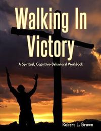 Produktbild: Walking In Victory: A Spiritual, Cognitive-Behavioral Workbook