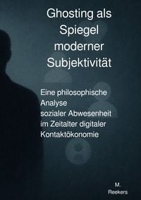 Produktbild: Ghosting als Spiegel moderner Subjektivit&auml;t