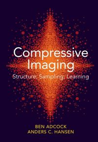 Produktbild: Compressive Imaging: Structure, Sampling, Learning
