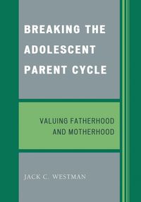 Produktbild: Breaking the Adolescent Parent Cycle