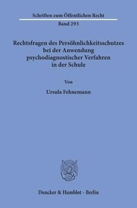 Produktbild: Rechtsfragen des Pers&ouml;hnlichkeitsschutzes bei der Anwendung psychodiagnostischer Verfahren in der Schule.