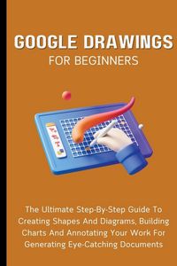 Produktbild: Google Drawings For Beginners
