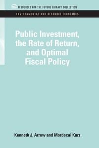 Produktbild: Public Investment, the Rate of Return, and Optimal Fiscal Policy