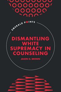 Produktbild: Dismantling White Supremacy in Counseling