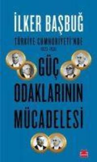 Produktbild: T&uuml;rkiye Cumhuriyetinde 1923-1961 G&uuml;c Odaklarinin M&uuml;cadelesi