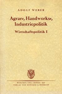 Produktbild: Agrar-, Handwerks-, Industriepolitik.