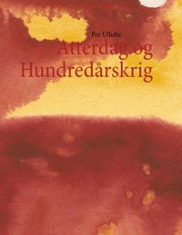 Produktbild: Atterdag og Hundred&aring;rskrig