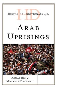Produktbild: Historical Dictionary of the Arab Uprisings