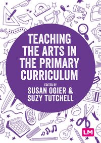 Produktbild: Teaching the Arts in the Primary Curriculum