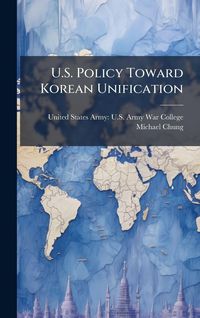 Produktbild: U.S. Policy Toward Korean Unification