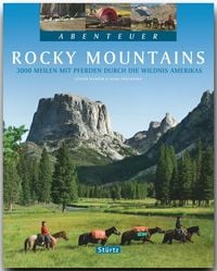 Produktbild: Abenteuer Rocky Mountains - 3000 Meilen mit Pferden durch die Wildnis Amerikas