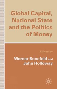 Produktbild: Global Capital, National State and the Politics of Money