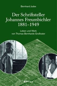 Produktbild: Der Schriftsteller Johannes Freumbichler