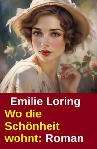 Produktbild: Wo die Sch&ouml;nheit wohnt: Roman