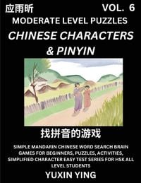 Produktbild: Difficult Level Chinese Characters & Pinyin Games (Part 6) -Mandarin Chinese Character Search Brain Games for Beginners, Puzzles, Activities, Simplified Character Easy Test Series for HSK All Level Students