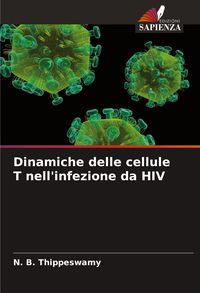 Produktbild: Dinamiche delle cellule T nell'infezione da HIV