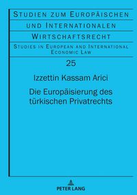 Produktbild: Die Europ&auml;isierung des t&uuml;rkischen Privatrechts