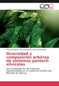 Produktbild: Diversidad y composici&oacute;n arb&oacute;rea de sistemas pastoril-silv&iacute;colas