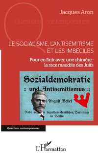 Produktbild: Le socialisme, l'antis&eacute;mitisme et les imb&eacute;ciles