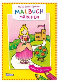 Produktbild: Ausmalbilder f&uuml;r Kita-Kinder: Mein erstes gro&szlig;es Malbuch: M&auml;rchen: Malen ab 3 Jahren