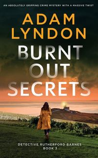 Produktbild: BURNT OUT SECRETS an absolutely gripping crime mystery with a massive twist