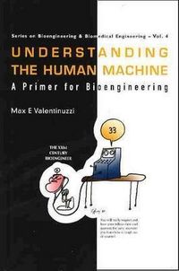 Produktbild: Understanding the Human Machine: A Primer for Bioengineering