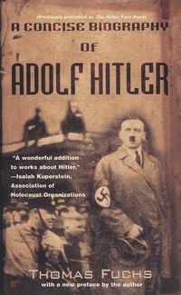 Bild vom Artikel A Concise Biography of Adolf Hitler vom Autor Thomas Fuchs