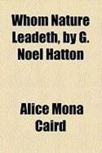 Produktbild: Whom Nature Leadeth, by G. Noel Hatton