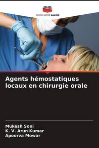 Produktbild: Agents h&eacute;mostatiques locaux en chirurgie orale