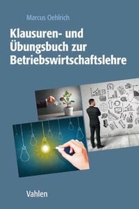 Produktbild: Klausuren- und &Uuml;bungsbuch zur Betriebswirtschaftslehre