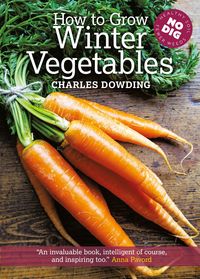 Produktbild: Dowding, C: How to Grow Winter Vegetables
