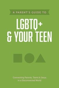 Produktbild: A Parent's Guide to LGBTQ+ and Your Teen