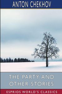 Produktbild: The Party and Other Stories (Esprios Classics)