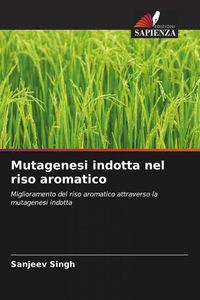 Produktbild: Mutagenesi indotta nel riso aromatico