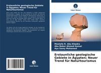 Produktbild: Erstaunliche geologische Gebiete in &Auml;gypten; Neuer Trend f&uuml;r Naturtourismus