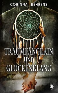 Produktbild: Traumf&auml;ngerin und Glockenklang