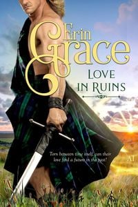 Produktbild: Love in Ruins (Highland Time Travellers, #1)
