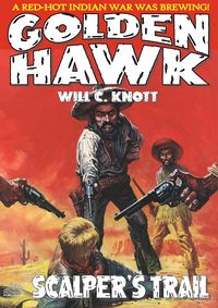 Produktbild: Golden Hawk 6: Scalper's Trail (A Golden Hawk Adult Western)