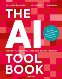 Produktbild: The AI Toolbook. Mit K&uuml;nstlicher Intelligenz die Zukunft sichern