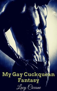 Produktbild: My Gay Cuckquean Fantasy (MMF Gay Cuckquean, #6)