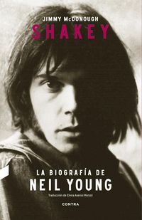 Produktbild: Shakey : la biograf&iacute;a de Neil Young