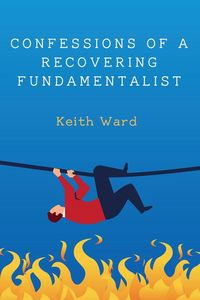 Produktbild: Confessions of a Recovering Fundamentalist