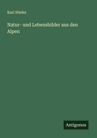 Produktbild: Natur- und Lebensbilder aus den Alpen