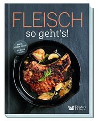 Bild vom Artikel Fleisch – so geht’s! vom Autor Schweiz, Österreich Reader's Digest Deutschland