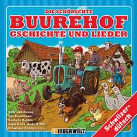 Produktbild: Die sch&ouml;nschte Buurehof Gschichte und Lieder