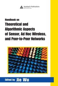 Produktbild: Handbook on Theoretical and Algorithmic Aspects of Sensor, Ad Hoc Wireless, and Peer-to-Peer Networks